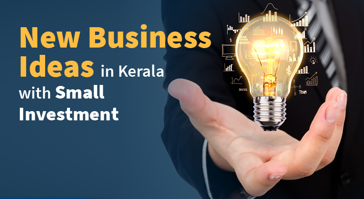 New Business Ideas in Kerala with Small Investment - WebDesignCochin