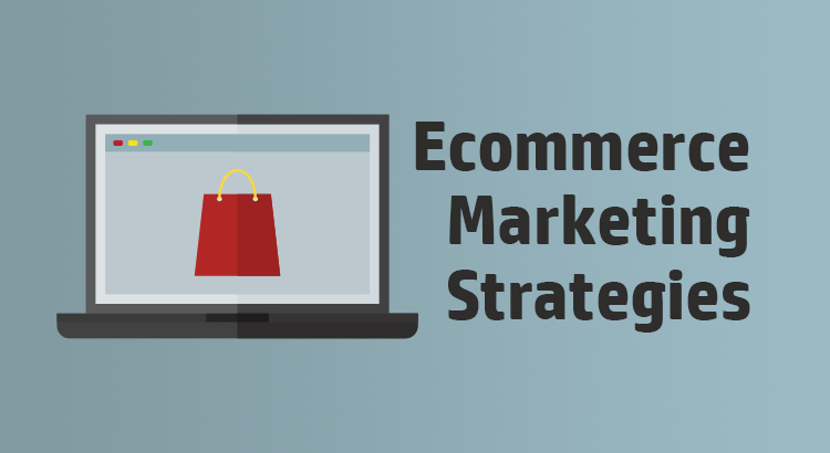 ecommerce marketing strategies