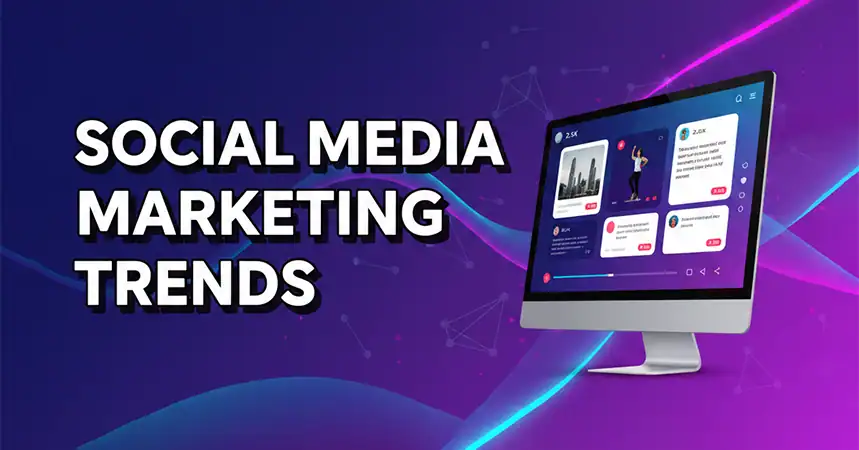 social media marketing trends